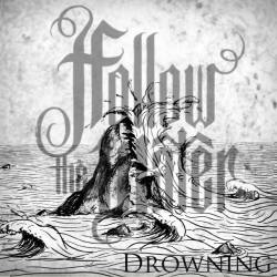 Follow The Water : Drowning